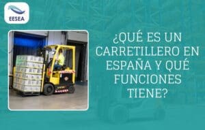 Qué es un carretillero en España y qué funciones tiene